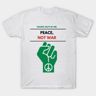 Peace Not War T-Shirt